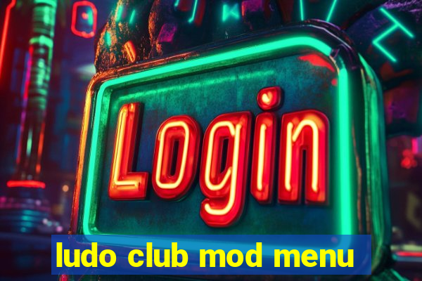 ludo club mod menu